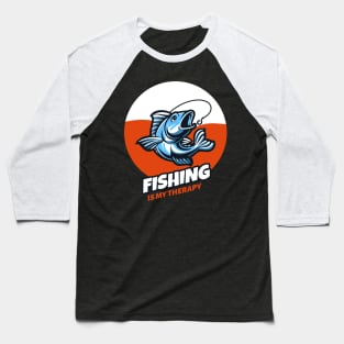 Fishing is my therapy 2 Baseball T-Shirt